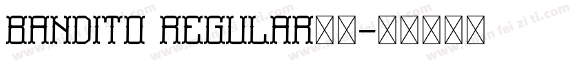 Bandito Regular字体字体转换